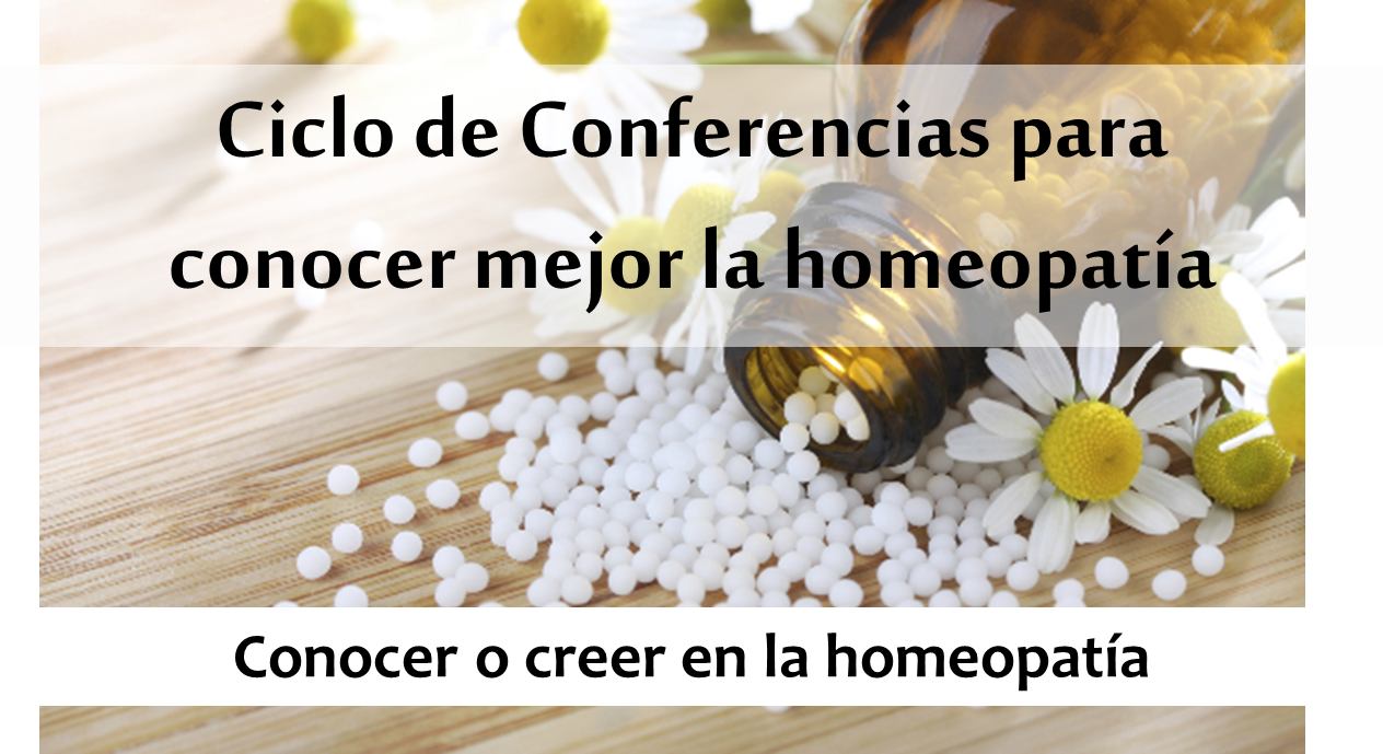 Cicle Conferències Homeopatia. Descobriment i Història, Fonaments i principis bàsics de l'Homeopatia