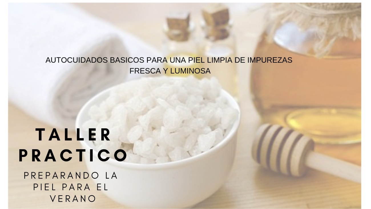 Cancelado. Taller práctico cosmética natural: Preparando tu piel para el verano