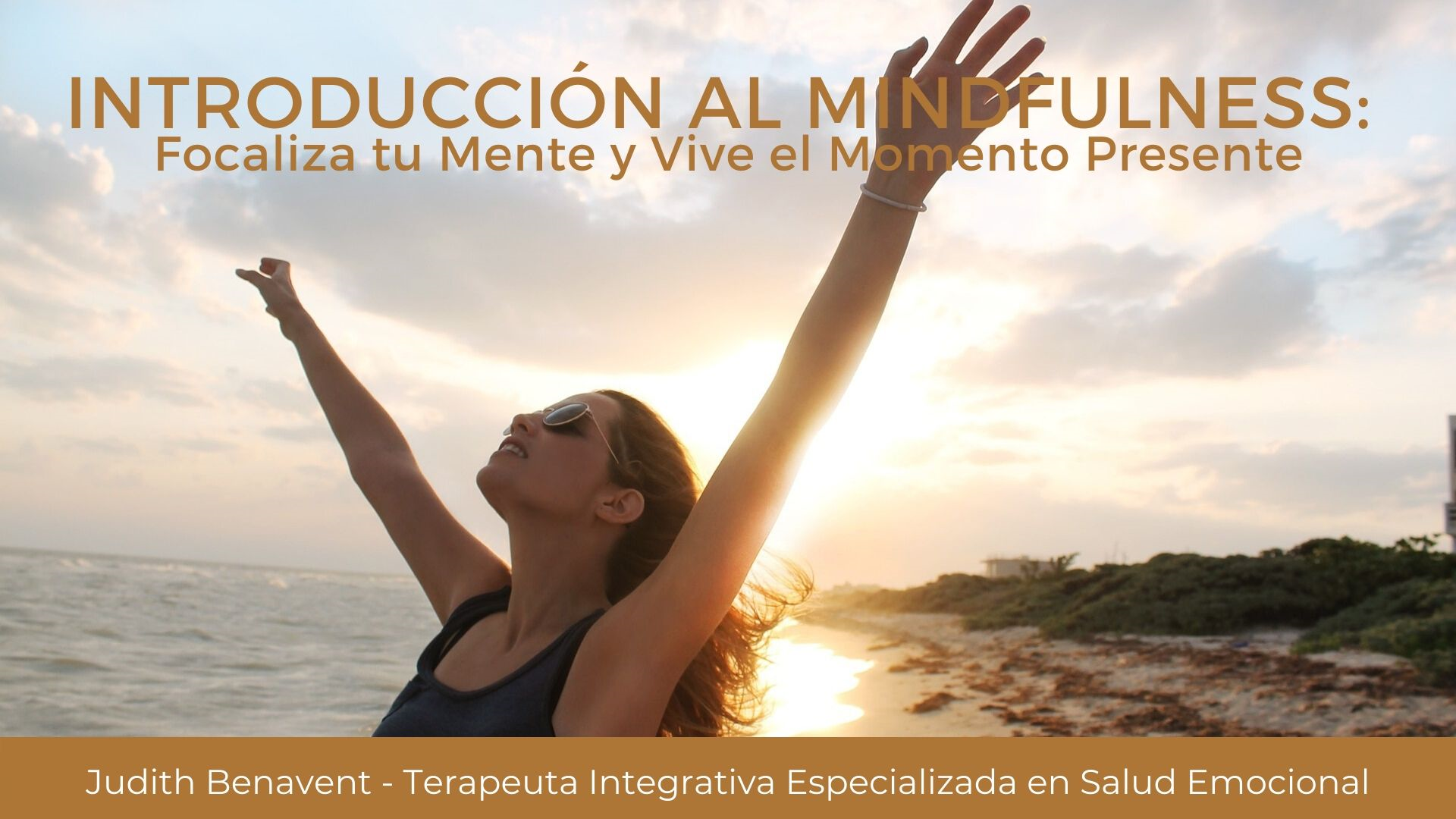 Introducción al Mindfulness: Focaliza tu mente y vive el momento presente