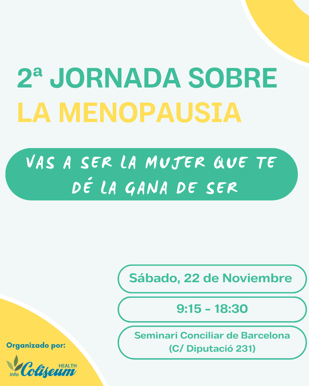 2a Jornada Menopausia: Vas a ser la Mujer que te dé la gana de SER.