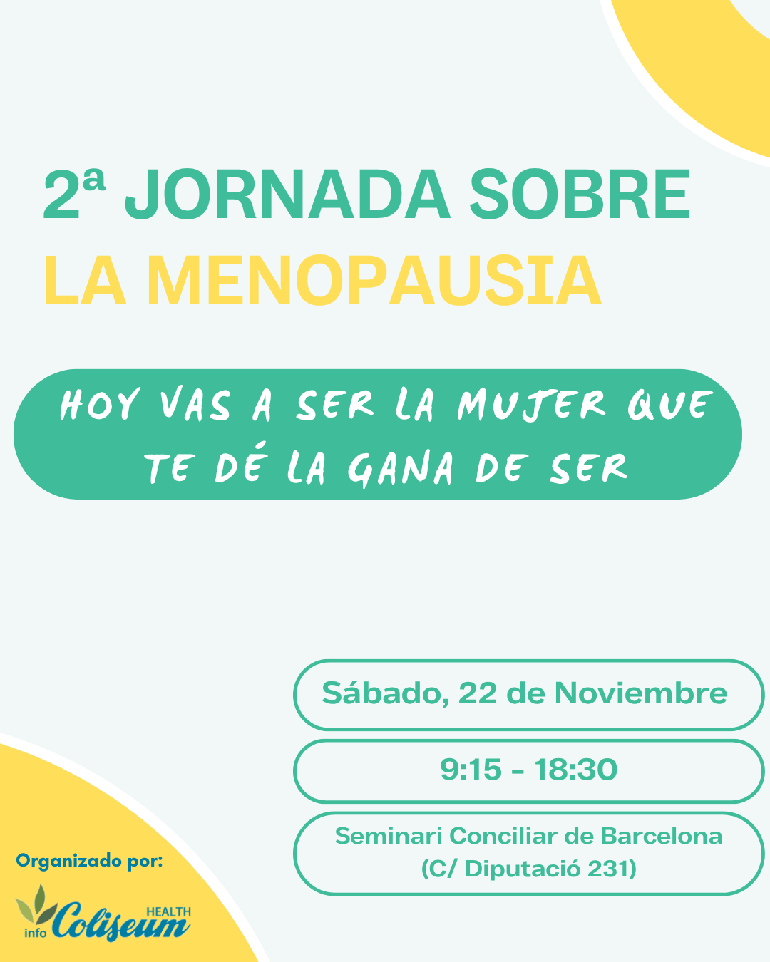 2a Jornada Menopausia: Hoy vas a ser la Mujer que te dé la gana de SER.